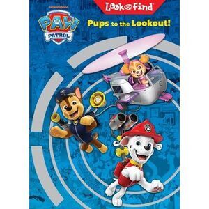 Nickelodeon Paw Patrol: Pups to the Lookout! Look and Find -- Pi Kids